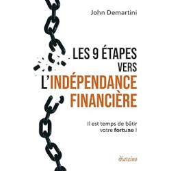 Les 9 étapes vers l'indépendance financière - Il est temps de bâtir votre fortune ! de John Demartini9782354568115