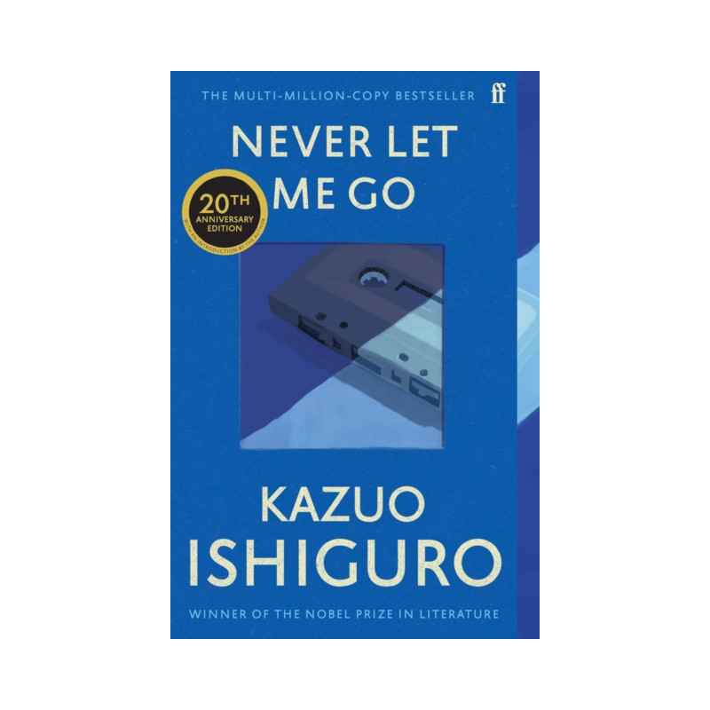 Never Let Me Go by Kazuo Ishiguro9780571390878