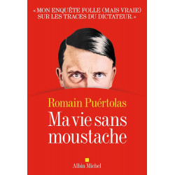 MA VIE SANS MOUSTACHE de Romain Puértolas9782226502797