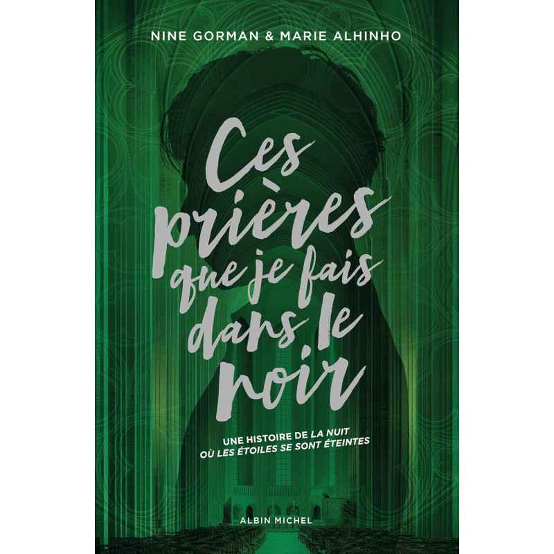 CES PRIÈRES QUE JE FAIS DANS LE NOIR - EDITION COLLECTOR de Nine Gorman9782226500267