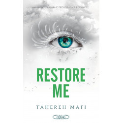 RESTORE ME - TOME 1de Tahereh Mafi VERSION FR