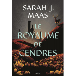 THRONE OF GLASS T7: LE ROYAUME DE CENDRES de Sarah J. Maas