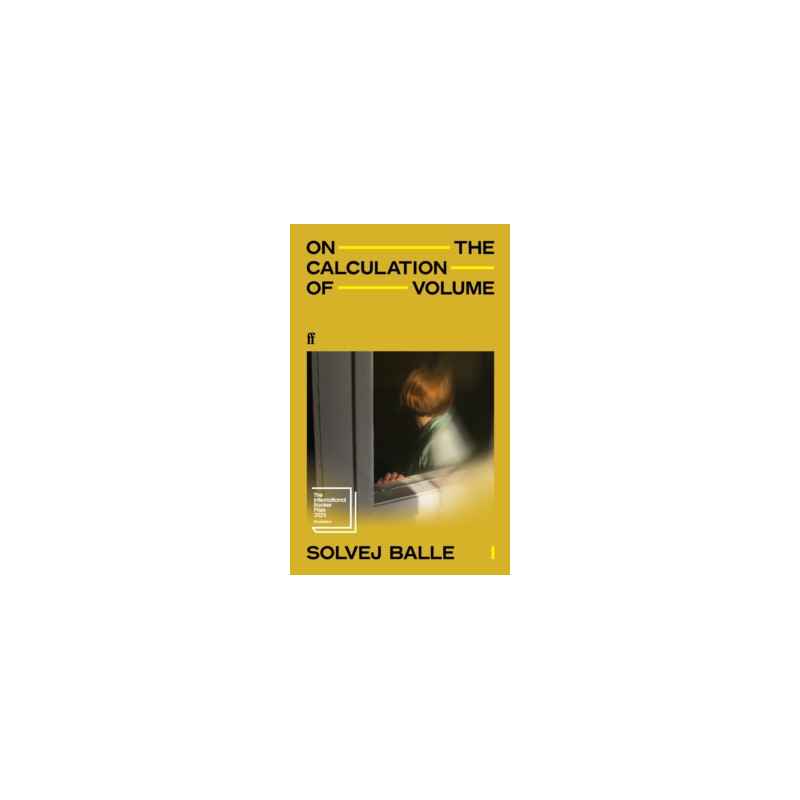 On the Calculation of Volume I - Shortlisted for the International Booker Prize 2025 by Solvej Balle9780571383375
