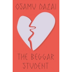 The Beggar Student by Osamu Dazai9780811238588