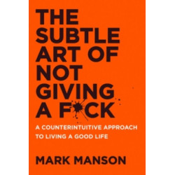 The Subtle Art of Not Giving a F*ck UK -by Mark Manson9780063456242