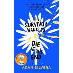 The Survivor Wants to Die at the End - 3 by Adam Silvera9781398534728