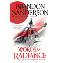 Words of Radiance : The Stormlight Archive Book Two by Brandon Sanderson