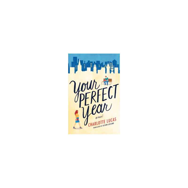 Your Perfect Year -A Novel by Charlotte Lucas9781542004619