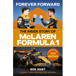 Forever Forward: The inside story of McLaren Formula 1 by Ben Hunt9781529940992
