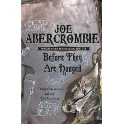 Before They Are Hanged by Joe Abercrombie9780575082014