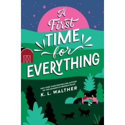 A First Time for Everything by K.L. Walther