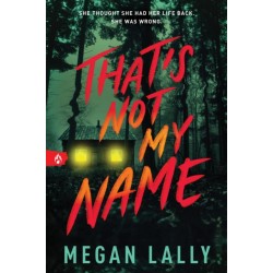 That's Not My Name by Megan Lally