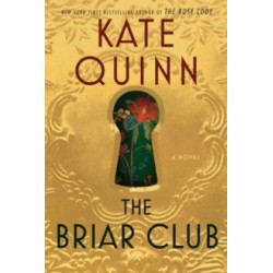 The Briar Club - A Novel by Kate Quinn