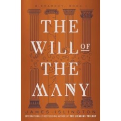 The Will of the Many : Volume 1 by James Islington