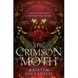 The Crimson Moth : Book 1 by Kristen Ciccarelli