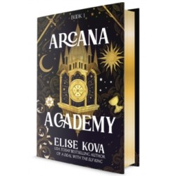 Arcana Academy : 1 by Elise Kova