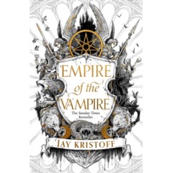 Empire of the Vampire : Book 1 by Jay Kristoff