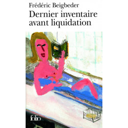 Dernier inventaire avant liquidation De Frédéric Beigbeder
