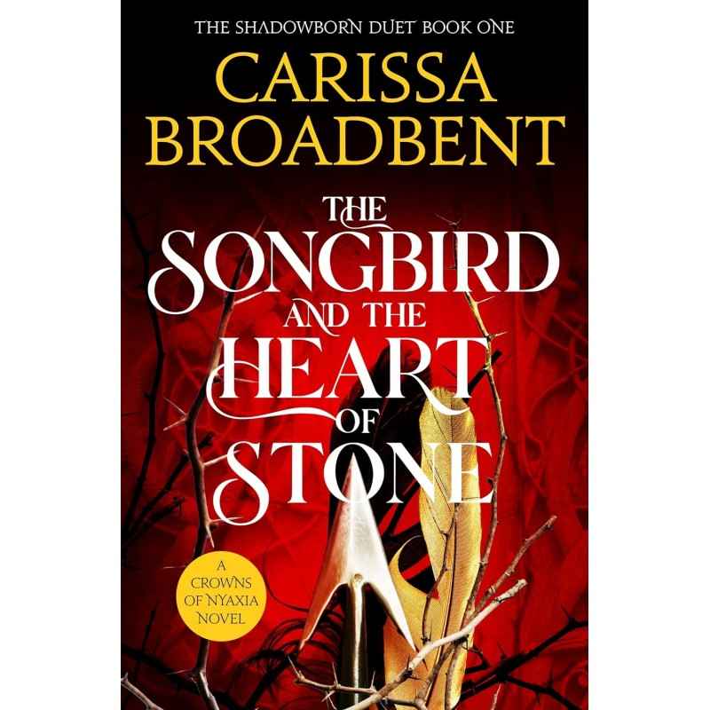 The Songbird and the Heart of Stone de Carissa Broadben9781035050734