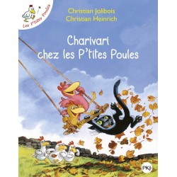 Les P'tites Poules - Charivari chez les p'tites poules de Christian Jolibois