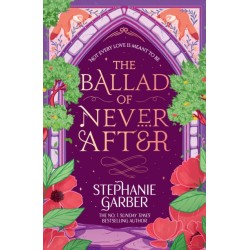 The Ballad of Never After by Stephanie Garber