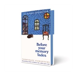 Before Your Memory Fades by Toshikazu Kawaguchi Hardback