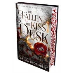 The Fallen and the Kiss of Dusk by Carissa Broadbent Hardback
