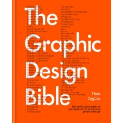 The Graphic Design Bible by Theo Inglis Hardback