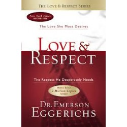 Love and Respect  by Dr.Emerson Eggerichs