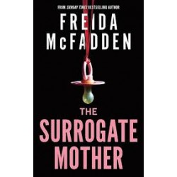 THE SURROGATE MOTHER BY FREIDA MCFADDEN9781464228605