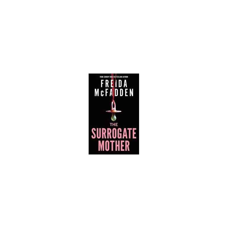 THE SURROGATE MOTHER BY FREIDA MCFADDEN9781464228605