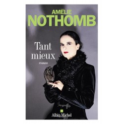 Tant mieux  de Amélie Nothomb