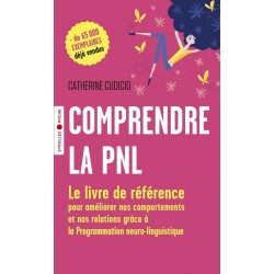 COMPRENDRE LA PNL de Catherine Cudicio