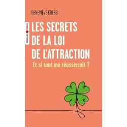 LES SECRETS DE LA LOI DE L'ATTRACTION de Geneviève Krebs