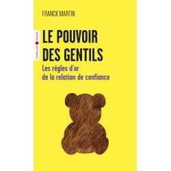 LE POUVOIR DES GENTILS de Franck Martin