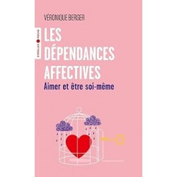 Les dépendances affectives.de Véronique Berger