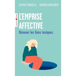 L'EMPRISE AFFECTIVE: DÉNOUER LES LIENS TOXIQUES de Saverio Tomasella