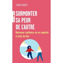 SURMONTER SA PEUR DE L'AUTRE de Laurie Hawkes