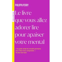 LE LIVRE QUE VOUS ALLEZ ADORER LIRE POUR APAISER de Philippa Perry  VOTRE MENTAL