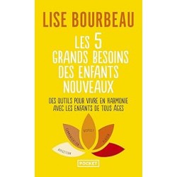 Les 5 grands besoins des enfants nouveaux de LISE BOURBEAU