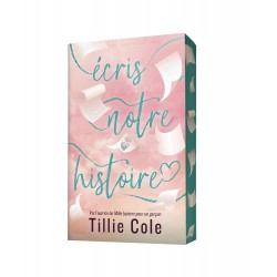 Écris notre histoire - Par l'autrice de Mille baisers pour un garçon de Tillie Cole