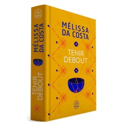 Tenir debout - Edition collector  by Mélissa Da Costa