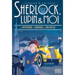 Le Mystère de l'homme au chapeau: Sherlock Lupin & moi - tome 15