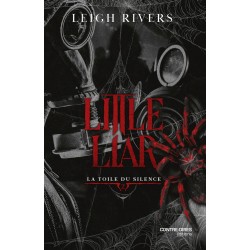 LA TOILE DU SILENCE - TOME 2 LITTLE LIAR de Leigh Rivers