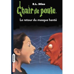 CHAIR DE POULE , TOME 23: LE RETOUR DU MASQUE HANTÉ