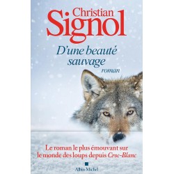 D'UNE BEAUTÉ SAUVAGE de Christian Signol
