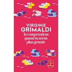 Tu comprendras quand tu seras plus grande-Virginie Grimaldi