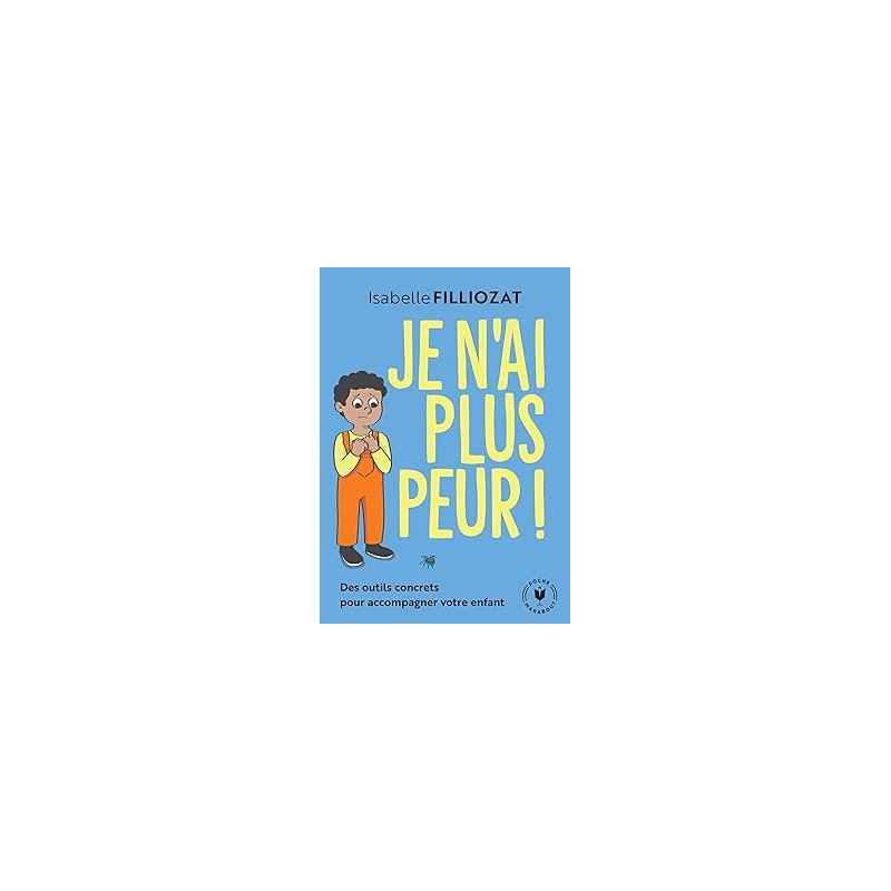 Je n'ai plus peur .de Isabelle Filliozat9782501194686