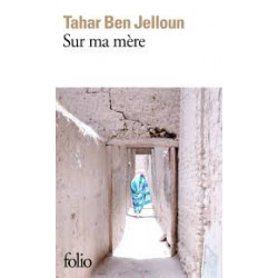 Sur ma mère Maroc- Tahar Ben Jelloun