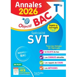 ANNALES OBJECTIF BAC 2026 - SPÉCIALITÉ SVT TLE - SUJETS ET CORRIGÉS